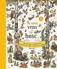 Si avui vens al bosc... : un any màgic a l'arbreda amb poemes per llegir i detalls per trobar