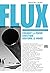 Flux : Comment la pensée lo...