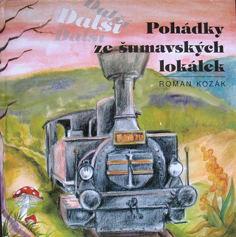 Další pohádky ze šumavských lokálek