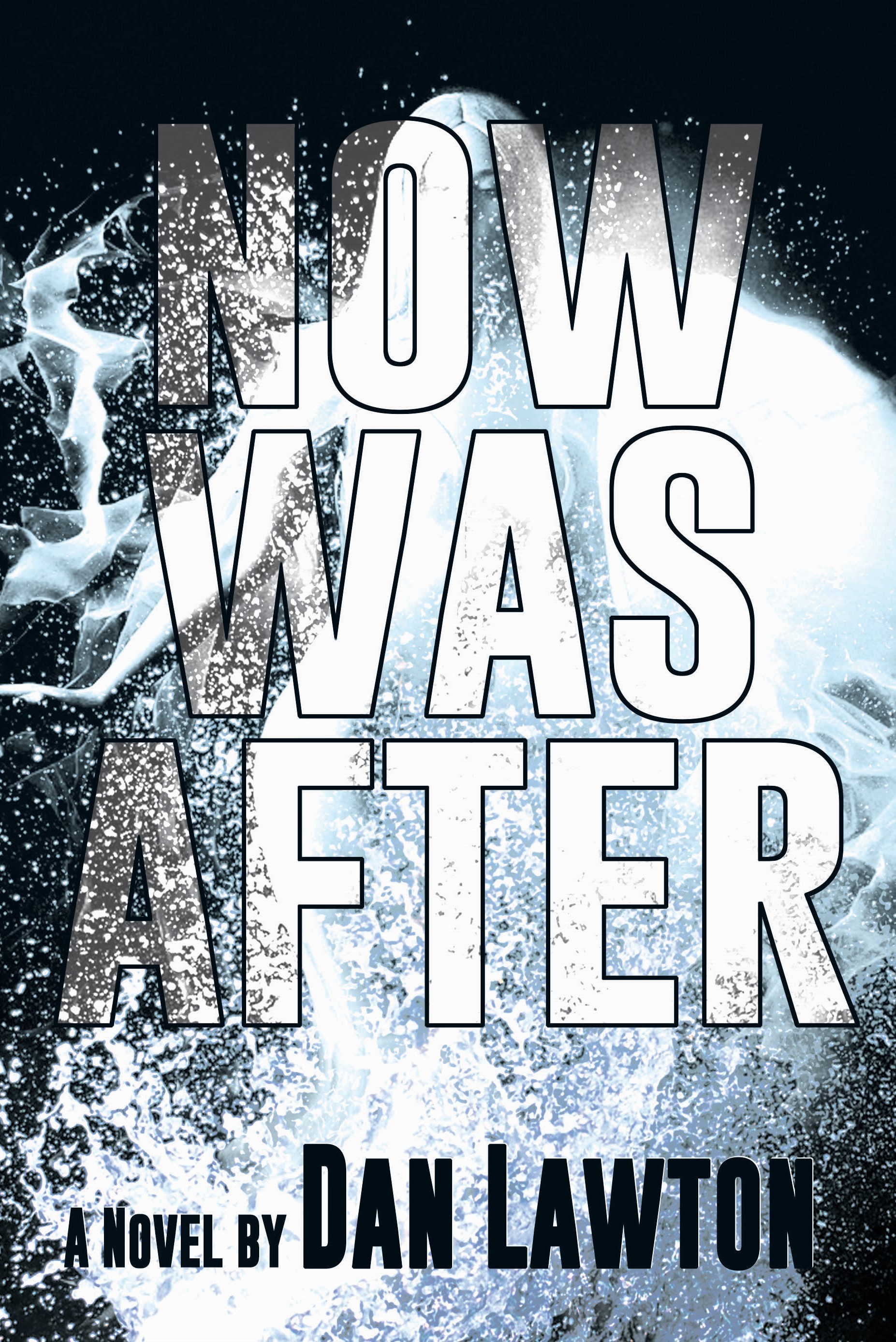 Now Was After (The Buried Lies Trilogy, #2)