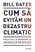 Cum sa evitam un dezastru climatic