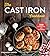 The Cast Iron Cookbook: 300...