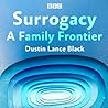 Surrogacy: A Family Frontier Surrogacy: A Family Frontier