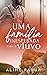UMA FAMÍLIA INESPERADA PARA O VIÚVO: FAMÍLIA TORRES LIVRO 4 (Série Torres-Reis) (Portuguese Edition)