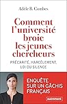 Comment l'université broie les jeunes chercheurs by Adèle B. Combes