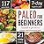 Paleo for Beginners: Essentials to Get Started