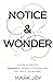 Notice & Wonder: A Guide to Creating Meaningful Feedback Conversations That Have a Lasting Impact