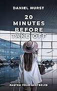 20 Minutes Before Take Off