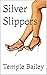 Silver Slippers