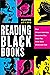 Reading Black Books: How African American Literature Can Make Our Faith More Whole and Just