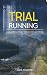 Trial Running by Jake Kilgore Trial Running by Jake Kilgore