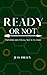 Ready or Not: Preparing Men for All that is to Come