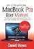 2021 M1 Pro and M1 Max MacBook Pro User Manual  by Daniel Stones