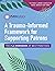A Trauma-Informed Framework...