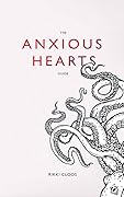 The Anxious Hearts Guide: Rising Above Anxious Attachment