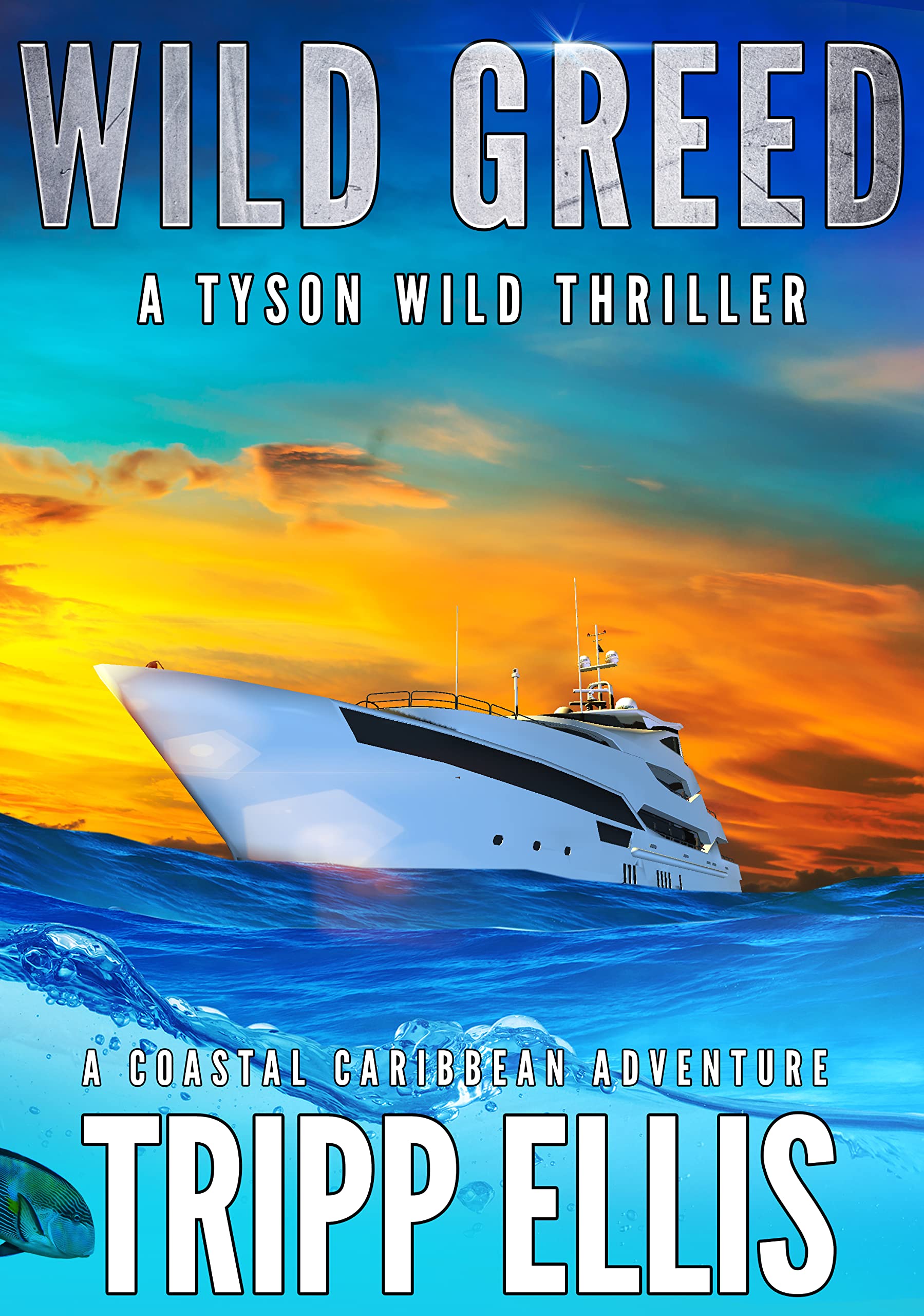 Wild Greed (Tyson Wild Thriller, #38)