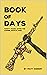 Book of Days: Thirty Years ...