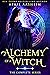 Alchemy of a Witch: The Complete Series (Dark Root Alchemy, #1-4)
