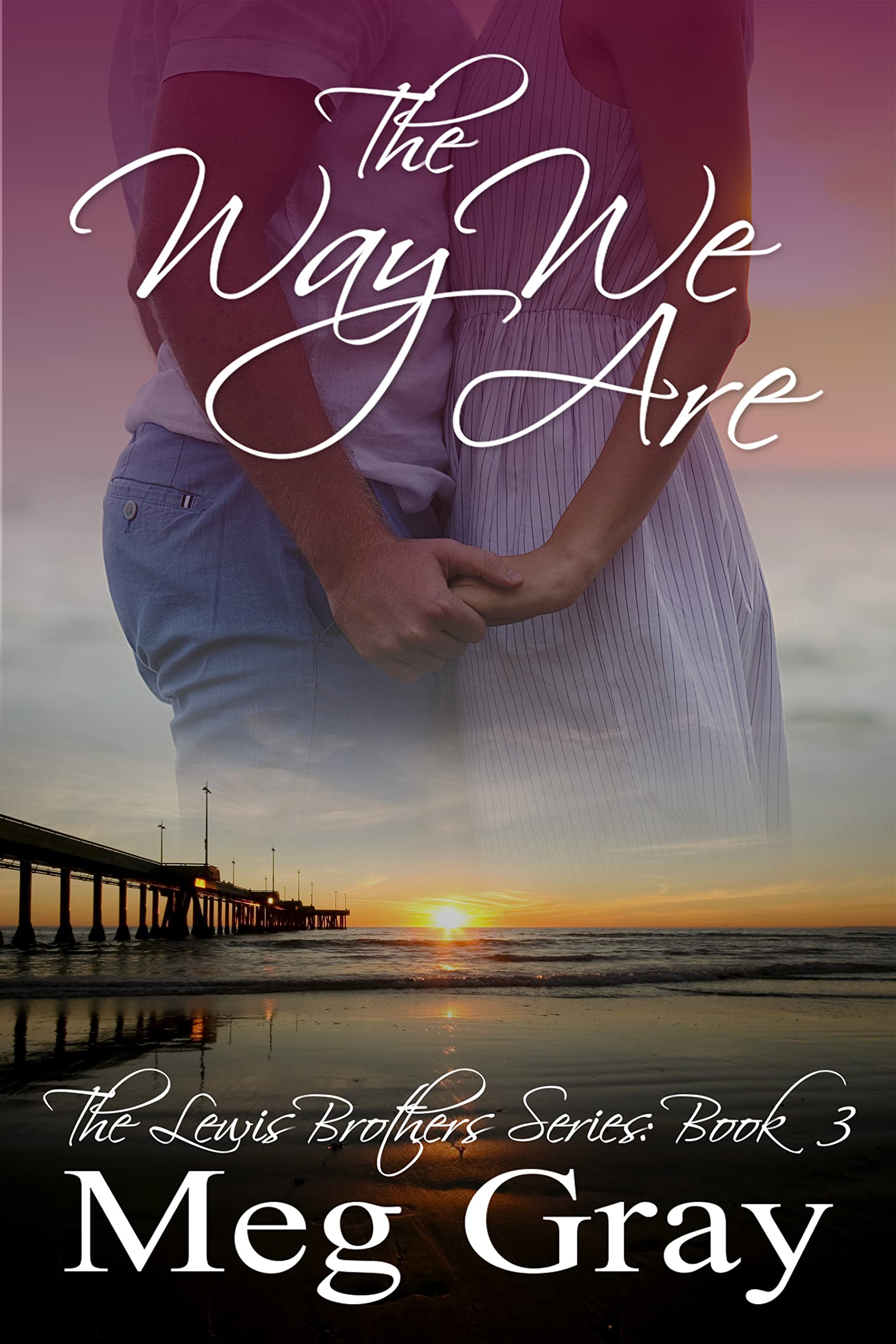 The Way We Are: The Lewis Brothers Series - Book 3 (Kindle Edition)