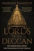 Lords of the Deccan : Southern India from the Chalukyas to the Cholas