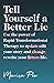 Tell Yourself a Better Lie: Use the power of Rapid Transformational Therapy to edit your story and rewrite your life.
