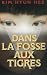 Dans la fosse aux tigres