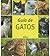 Guia De Gatos/ Guide for Cats (Spanish Edition)
