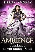 Ambience (In the King's Hands, #1)