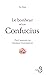 Le Bonheur Selon Confucius:...