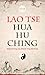 Hua Hu Ching: Meditaciones Taoístas