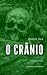 O Crânio