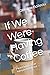 If We Were Having Coffee by Coralee Boileau
