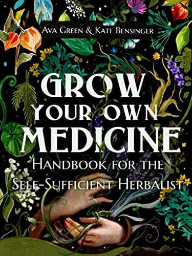 Grow Your Own Medicine (Kindle Edition)