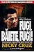 Fugi, baiete, fugi! by Nicky Cruz