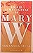 La Vie tumultueuse de Mary W.
