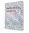 Immortal North by Tom  Stewart