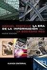 La era de la información: Economía, sociedad y cultura.: I. La sociedad red (Spanish Edition) La era de la información: Economía, sociedad y cultura.: I. La sociedad red (Spanish Edition)