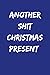 Another Shit Christmas Pres...