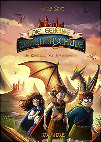 Die Rebellion der Drachenreiter. (Die geheime Drachenschule, #6)