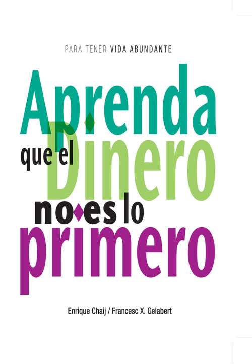 Aprenda que el Dinero no es lo primero (para tener Vida Abundante)
