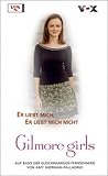 Gilmore Girls, Bd. 9: Er liebt mich, er liebt mich nicht
