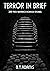 Terror in Brief: 200 Two-Sentence Horror Stories (Two-Sentence Stories)