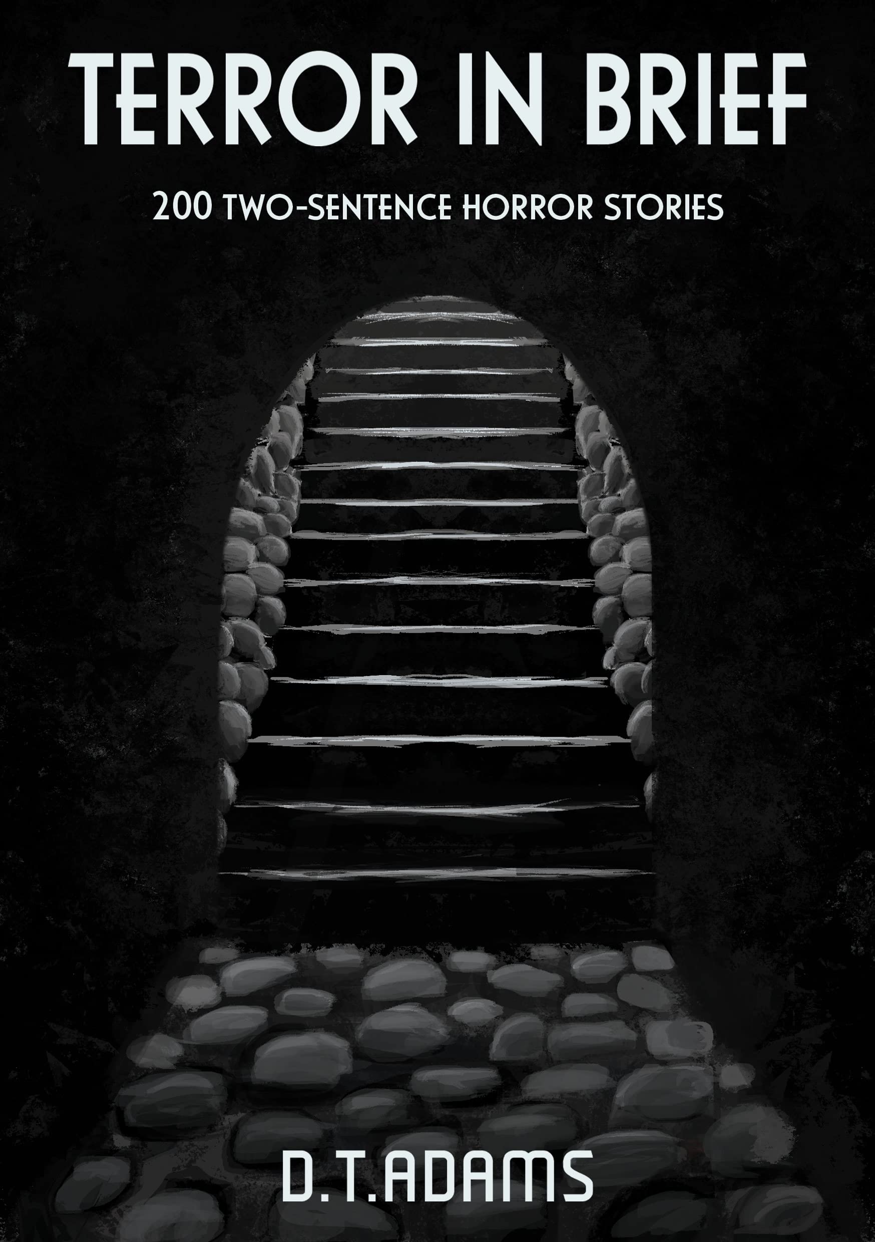 Terror in Brief: 200 Two-Sentence Horror Stories (Two-Sentence Stories)