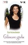 Gilmore Girls. Luftschlösser