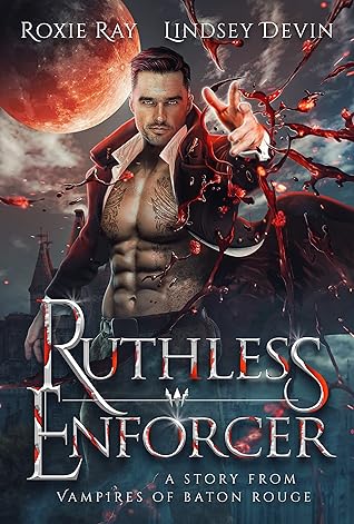 Ruthless Enforcer (Vampires of Baton Rouge, #2)
