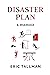 Disaster Plan by Eric Tallman