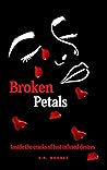 Broken Petals: Inside the cracks of lust infused desires. Mated Fortune Series 3