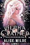 Alpha Claimed (Fated to the Alphas, #3) Alpha Claimed (Fated to the Alphas, #3)