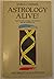 Astrology Alive: Experiential Astrology, Astrodrama and the Healing Arts (Aquarian New Directions N Astrology Series)