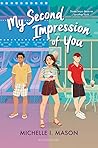 My Second Impression of You by Michelle I. Mason My Second Impression of You by Michelle I. Mason